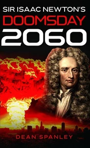 Sir Isaac Newton's Doomsday 2060