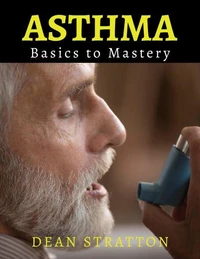 Asthma - Basics to Mastery
