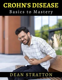 Crohn's Disease  - Basics to Mastery