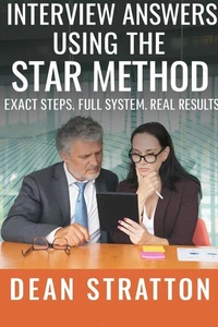 Interview Answers Using the STAR Method – Exact Steps. Full System. Real Results.