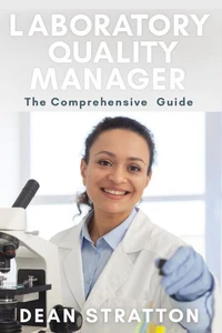 Laboratory Quality Manager – The Comprehensive Guide