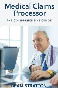 Medical Claims Processor – The Comprehensive Guide