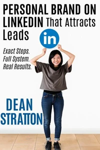 Personal Brand on LinkedIn That Attracts Leads – Exact Steps. Full System. Real Results.