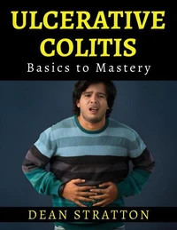 Ulcerative Colitis - Basics to Mastery