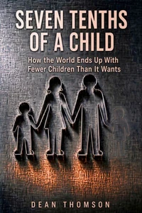 Seven Tenths of a Child