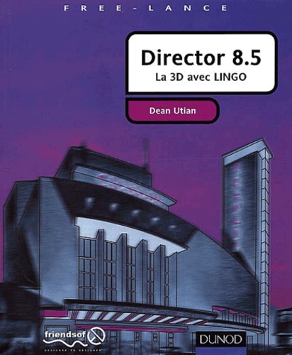 Dean Utian et  Collectif - Director 8.5. La 3d Avec Lingo.