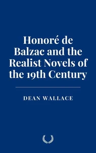 Honoré de Balzac and the Realist Novels of the 19th Century