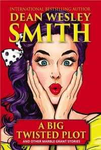 A Big Twisted Plot &amp; Other Marble Grant Stories