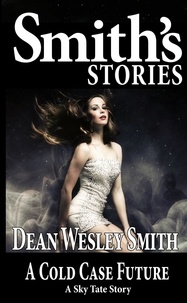  Dean Wesley Smith - A Cold Case Future - Sky Tate.