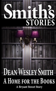  Dean Wesley Smith - A Home for the Books - Bryant Street.