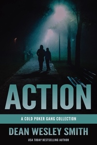  Dean Wesley Smith - Action: A Cold Poker Gang Collection - Cold Poker Gang.
