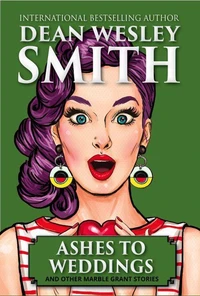Ashes to Weddings &amp; Other Marble Grant Stories