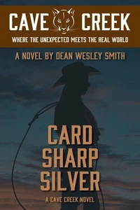 Card Sharp Silver: A Cave Creek Novel