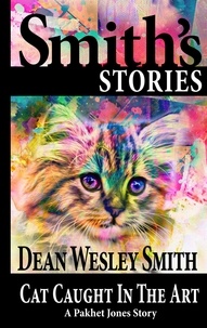  Dean Wesley Smith - Cat Caught in the Art - Pakhet Jones.