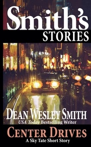  Dean Wesley Smith - Center Drives: A Sky Tate Short Story - Sky Tate.