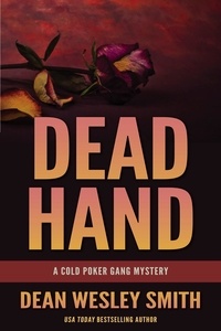  Dean Wesley Smith - Dead Hand: A Cold Poker Gang Mystery - Cold Poker Gang, #5.