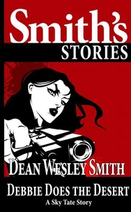 Debbie Does the Desert: A Sky Tate Story