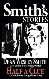  Dean Wesley Smith - Half a Clue: A Cold Poker Gang Short Story - Cold Poker Gang.