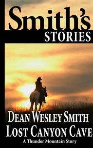  Dean Wesley Smith - Lost Canyon Cave - Thunder Mountain.