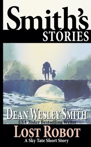  Dean Wesley Smith - Lost Robot: A Sky Tate Short Story.