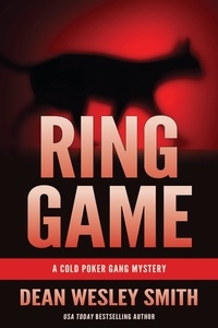  Dean Wesley Smith - Ring Game: A Cold Poker Gang Mystery - Cold Poker Gang, #10.
