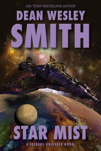 Star Mist: A Seeders Universe Novel