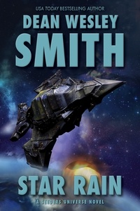  Dean Wesley Smith - Star Rain: A Seeders Universe Novel - Seeders Universe, #6.