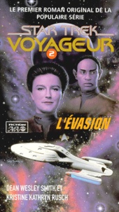 Dean-Wesley Smith et Kristine Kathryn Rusch - Star Trek Voyageur Tome 2 : L'Evasion.