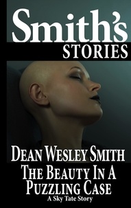  Dean Wesley Smith - The Beauty in a Puzzling Case: A Sky Tate Story - Sky Tate.