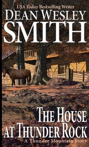 The House at Thunder Rock: A Thunder Mountain Story