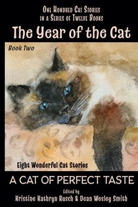  Dean Wesley Smith et  Kristine Kathryn Rusch - The Year of the Cat: A Cat of Perfect Taste - The Year of the Cat, #2.