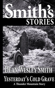  Dean Wesley Smith - Yesterday's Cold Grave - Thunder Mountain.