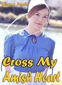  Deann Poche - Cross My Amish Heart.