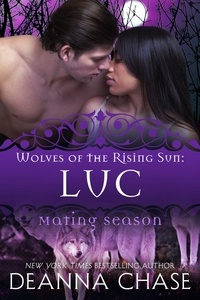  Deanna Chase - Luc: Wolves of the Rising Sun #3 - Mating Season, #3.