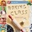 Baking Class. 50 Fun Recipes Kids Will Love to Bake!
