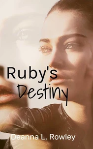 Ruby's Destiny