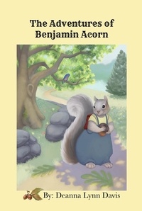  Deanna Lynn Davis - The Adventures of Benjamin Acorn - The Adventures of Benjamin Acorn, #1.