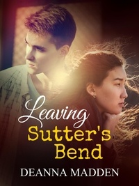  Deanna Madden - Leaving Sutter's Bend.