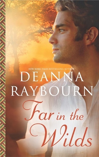 Deanna Raybourn - Far in the Wilds.