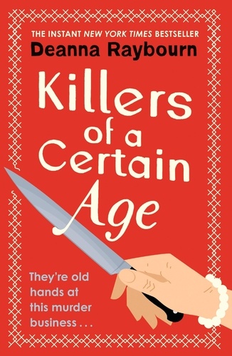 Killers of a Certain Age. A gripping, action-packed cosy crime adventure to keep you hooked in 2023