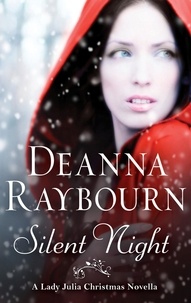Deanna Raybourn - Silent Night: A Lady Julia Christmas Novella.
