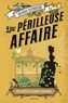 Deanna Raybourn - Une enquête de Veronica Speedwell Tome 2 : Une périlleuse affaire.