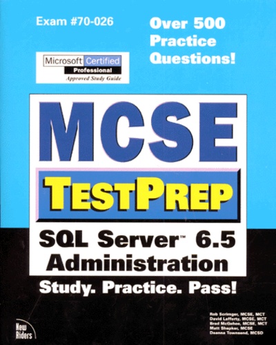 Deanna Townsend et Rob Scrimger - Mcse Testprep. Sql Server 6.5 Administration, Edition En Anglais.