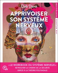 Apprivoiser son système nerveux