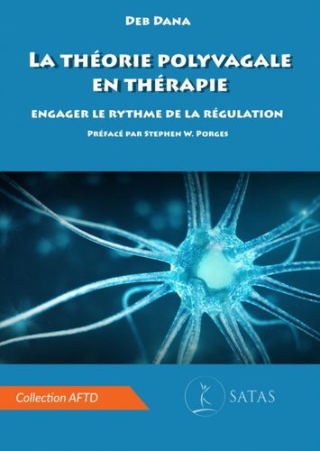 Deb Dana - La théorie polyvagale en thérapie - Engager le rythme de la regulation.