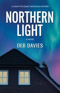  Deb Davies - Northern Light - The Coast-to-Coast Michigan Mysteries.