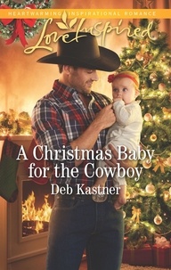 Deb Kastner - A Christmas Baby For The Cowboy.