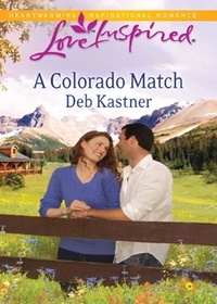 Deb Kastner - A Colorado Match.