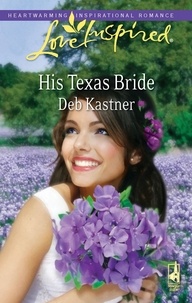 Deb Kastner - His Texas Bride.