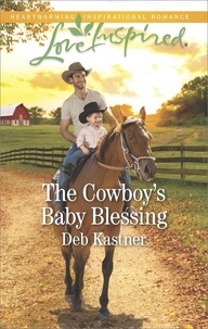 Deb Kastner - The Cowboy's Baby Blessing.